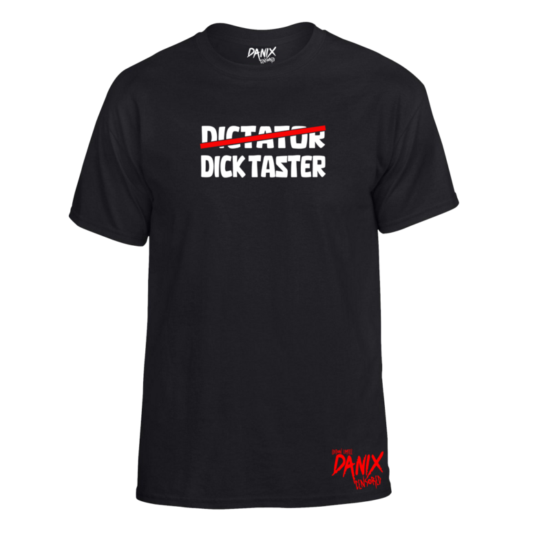 Tshirt Dictator DickTaster